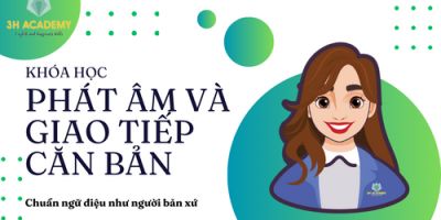 Khóa học Phát Âm và giao tiếp căn bản chuẩn ngữ điệu như người bản xứ. - Ms Jane Le